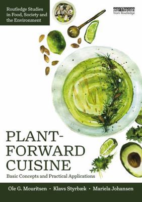 Plant-Forward Cuisine: Basic Concepts and Pract... 1032765372 Book Cover
