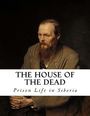 The House of the Dead: Prison Life in Siberia 1535016116 Book Cover