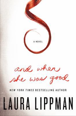 And When She Was Good: A Novel B00BJEL1MM Book Cover