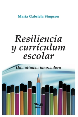 Resilencia Y Currículum Escolar: una alianza in... [Spanish] B0891P4335 Book Cover