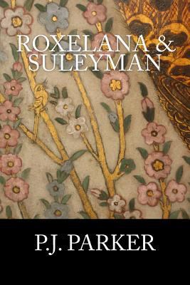 Roxelana & Suleyman: The Author's Edit 153277835X Book Cover