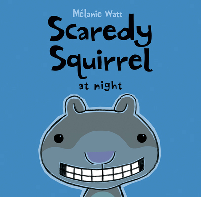 Scaredy Squirrel at Night 1098257545 Book Cover
