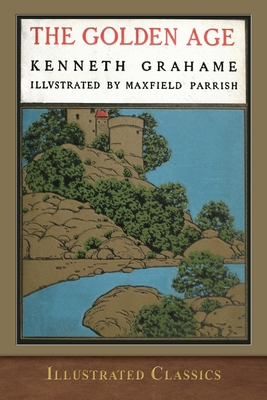The Golden Age: Illustrated by Maxfield Parrish 1952433185 Book Cover