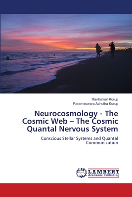 Neurocosmology - The Cosmic Web - The Cosmic Qu... 6207649575 Book Cover