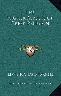 The Higher Aspects of Greek Religion 1163208582 Book Cover