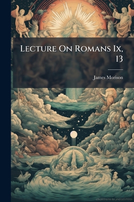 Lecture On Romans Ix, 13 1273451864 Book Cover