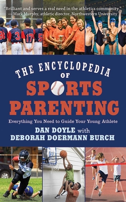 The Encyclopedia of Sports Parenting: Everythin... 1620877899 Book Cover