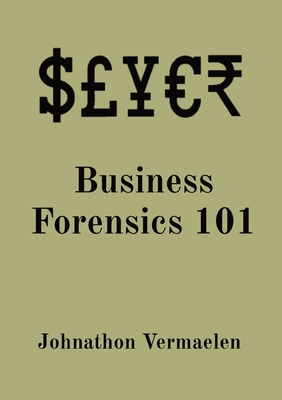 Business Forensics 101 B0CTXTZL4G Book Cover