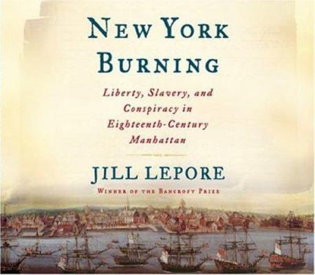 New York Burning: Liberty, Slavery, and Conspir... 1565119681 Book Cover