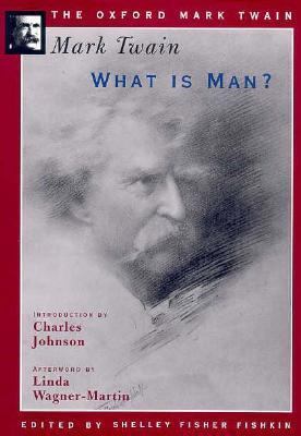 What Is Man? (The Oxford Mark Twain) 0195101545 Book Cover