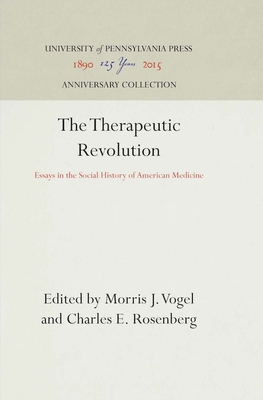 The Therapeutic Revolution 0812277732 Book Cover