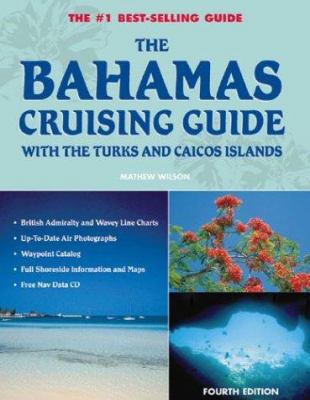The Bahamas Cruising Guide: With The Turks And ... [French] 0972202641 Book Cover