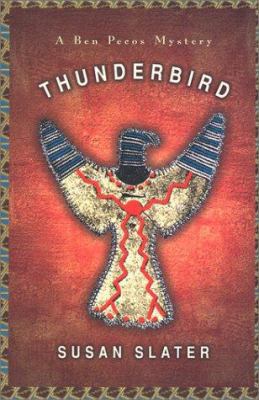 Thunderbird: A Ben Pecos Mystery 1890768413 Book Cover