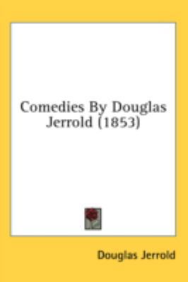 Comedies By Douglas Jerrold (1853) 1436531888 Book Cover