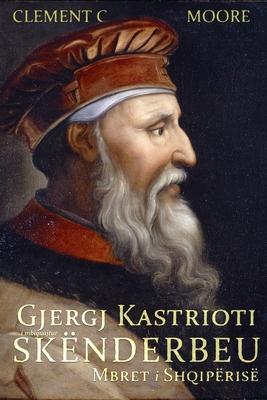 Gjergj Kastrioti - I mbiquajtur Skënderbeu: Mbr... [Albanian] 1300593911 Book Cover