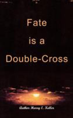 Fate is a Double-Cross 0759681414 Book Cover
