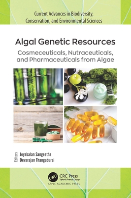 Algal Genetic Resources: Cosmeceuticals, Nutrac... 1774637480 Book Cover