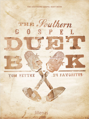 The Southern Gospel Duet Book: 24 Favorites 0834191253 Book Cover