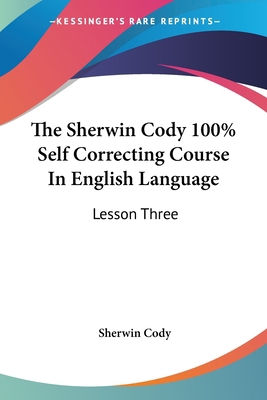 The Sherwin Cody 100% Self Correcting Course In... 1432630695 Book Cover