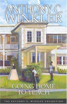 Going Home to Teach (Anthony C. Winkler Collect... 1405068833 Book Cover