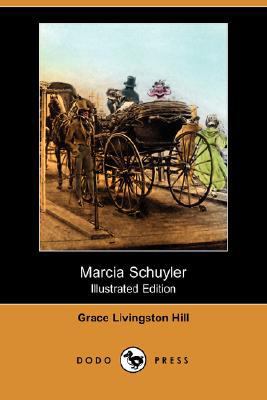 Marcia Schuyler (Illustrated Edition) (Dodo Press) 1406564753 Book Cover