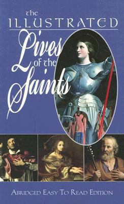 The Illustrated Lives of the Saints: Abridged E... 0882710486 Book Cover