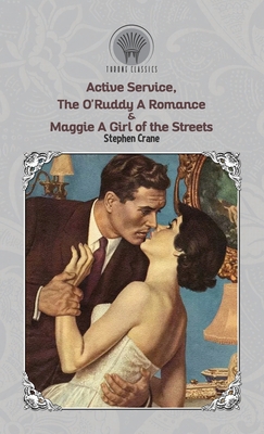 Active Service, The O'Ruddy: A Romance & Maggie... 9390171954 Book Cover