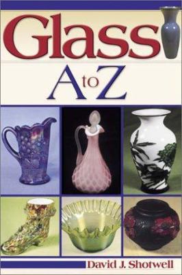 Glass A to Z 0873493850 Book Cover