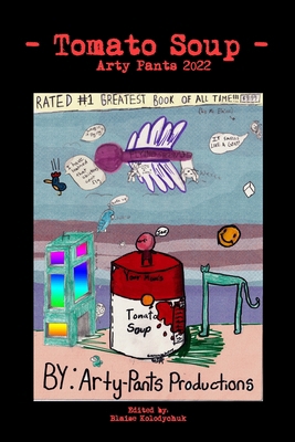 Tomato Soup - Arty Pants 2022 B0B9RR51MT Book Cover