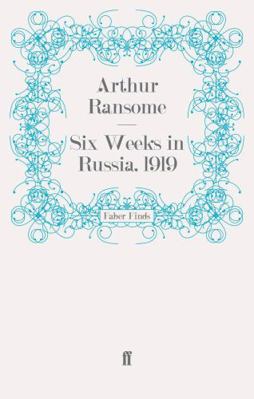 Six Weeks in Russia, 1919 0571269060 Book Cover