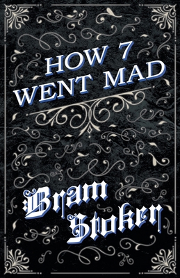 How 7 Went Mad 1447404238 Book Cover