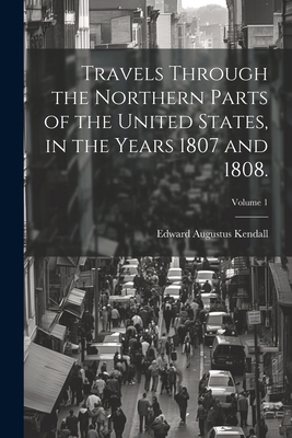 Travels Through the Northern Parts of the Unite... 1021404101 Book Cover