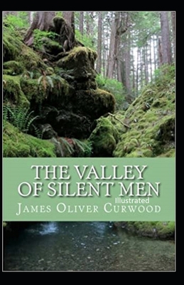 Paperback The Valley of Silent Men Illustrated Book