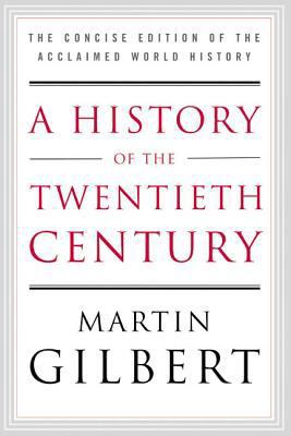 A History of the Twentieth Century : The Concis... B00BG7M8F6 Book Cover