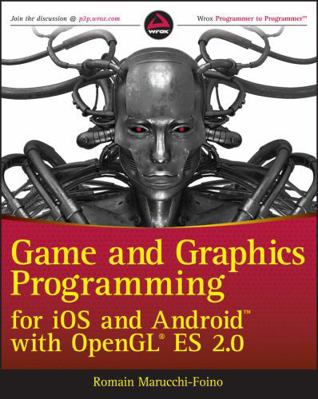 Game and Graphics Programming for IOS and Andro... 1119975913 Book Cover
