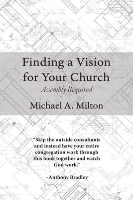 Finding a Vision for Your Church: Assembly Requ...            Book Cover