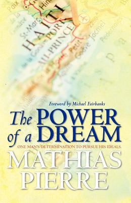 The Power of a Dream: One Man's Determination t... 145634062X Book Cover