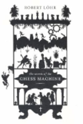 The Secrets of the Chess Machine 0670916366 Book Cover