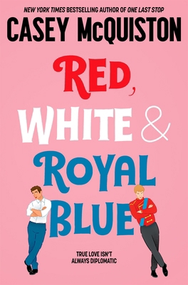 Red, White & Royal Blue 1529099463 Book Cover