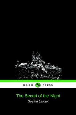 The Secret of the Night (Dodo Press) 1905432429 Book Cover