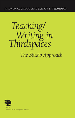 Teaching/Writing in Thirdspaces: The Studio App... 0809327724 Book Cover