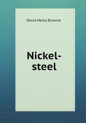 Nickel-steel 5518852258 Book Cover
