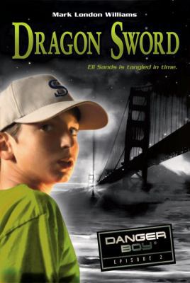 Dragon Sword: Danger Boy Episode 2 0763632902 Book Cover