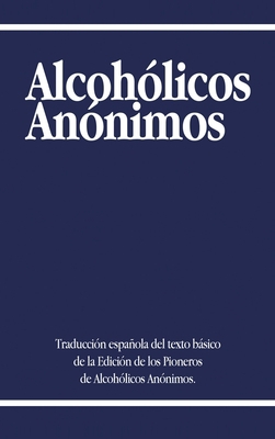 Alcoholicos Anonimos [Spanish] 1638231001 Book Cover
