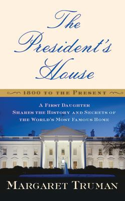 The President's House: A First Daughter Shares ... 1511362774 Book Cover