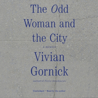 The Odd Woman and the City: A Memoir 1094065099 Book Cover