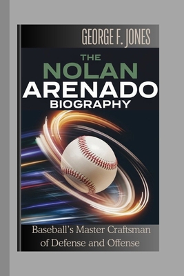 The Nolan Arenado Biography: Baseball's Master ...            Book Cover