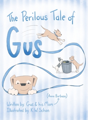 The Perilous Tale of Gus 1480898104 Book Cover