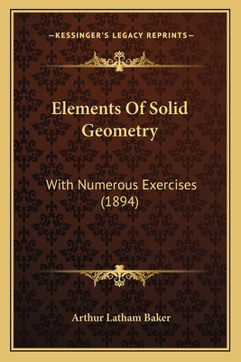 Elements Of Solid Geometry: With Numerous Exerc... 1164632140 Book Cover