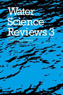 Water Science Reviews 3: Volume 3: Water Dynamics 052135014X Book Cover